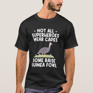 Nicht alle Superhelden tragen Umhänge Perlhuhn Huh T-Shirt