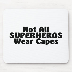 Nicht alle SUPERHEROS Abnutzungs-Kape Mousepad