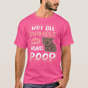 Nicht alle Tiere haben eine Runde Gekackt, um eine T-Shirt
