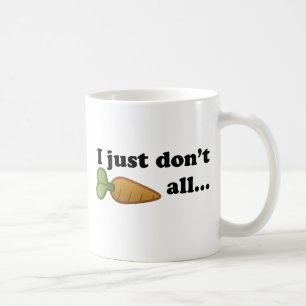 Nicht alle tun Karotte… Tasse