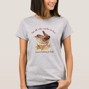 Nicht alle Wander verloren - Einige auf der Suche  T-Shirt