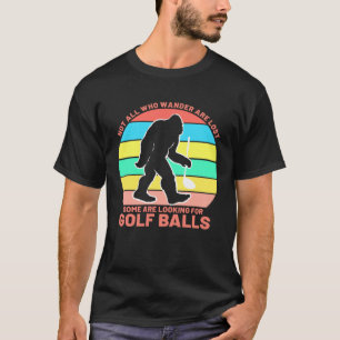 Nicht alle Wander verloren Warme Damen Mens Golf B T-Shirt