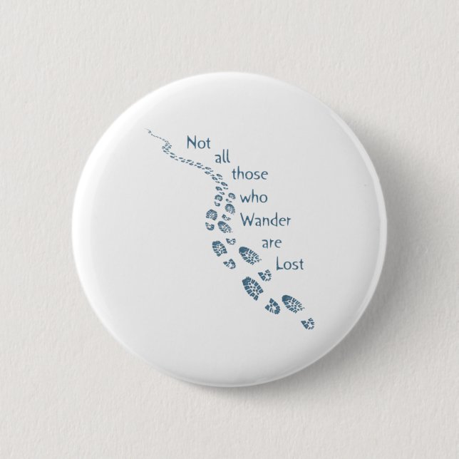 Nicht alle Wander-Wander-Wanderer sind verloren Wa Button (Vorderseite)