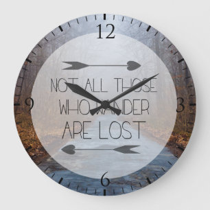 Nicht alles die, die Wander verloren sind Große Wanduhr