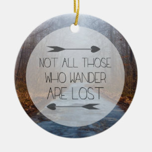 Nicht alles die, die Wander verloren sind Keramik Ornament