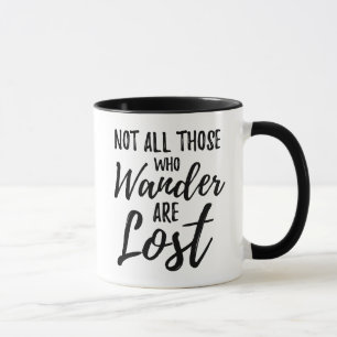 Nicht alles die, die Wander verloren sind Tasse