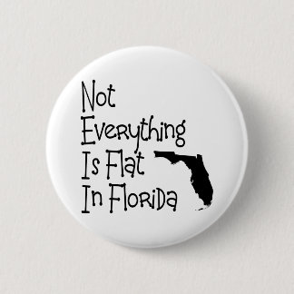 Nicht alles in Florida ist flach Button