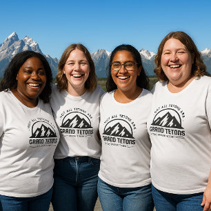 Nicht alles Tetons sind großartiges Tetons - ABER T-Shirt
