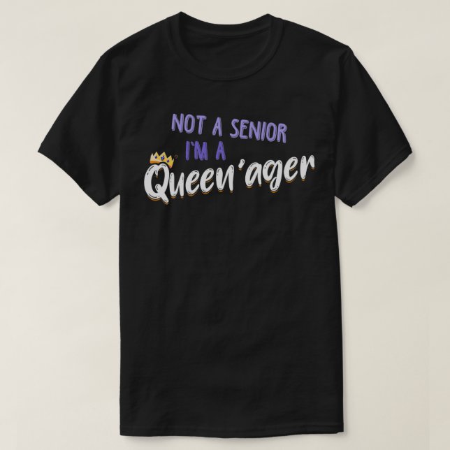Nicht als Senior bin ich eine Queenager-Oma-Königi T-Shirt (Design vorne)