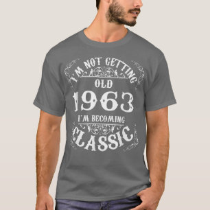 Nicht alt Ich bin klassisch 1963 59. Geburtstagsge T-Shirt