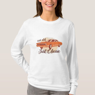 Nicht alt nur klassisch T-Shirt