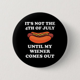 Nicht am 4. Juli, bis mein Weiner aus dem Griff ko Button