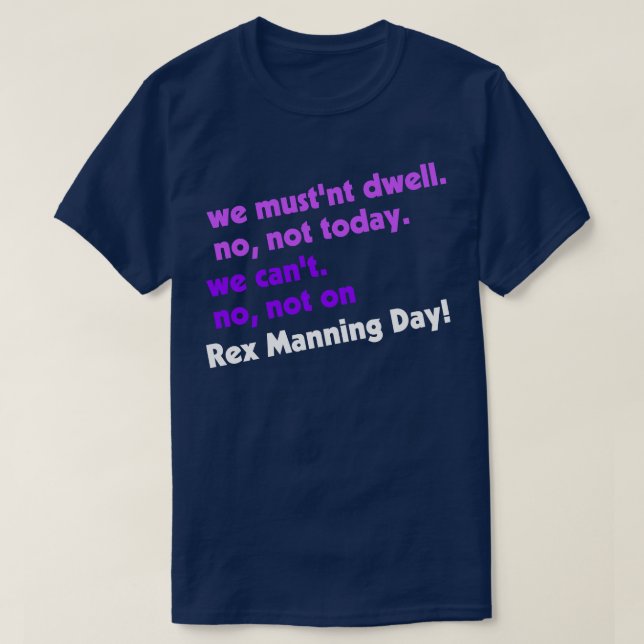 Nicht am Rex Manning Day T-Shirt (Design vorne)