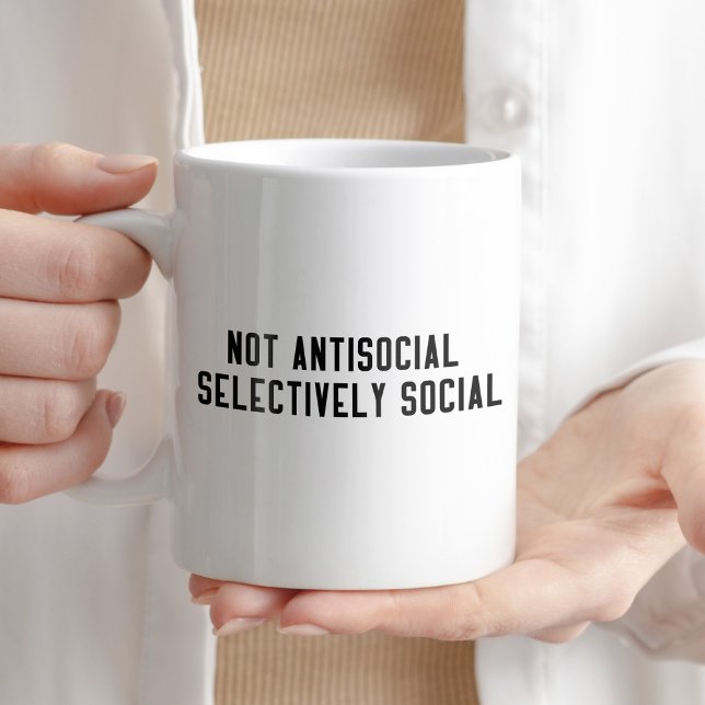 Nicht antisozial selektive Social Quoting Cup Kaffeetasse (Von Creator hochgeladen)