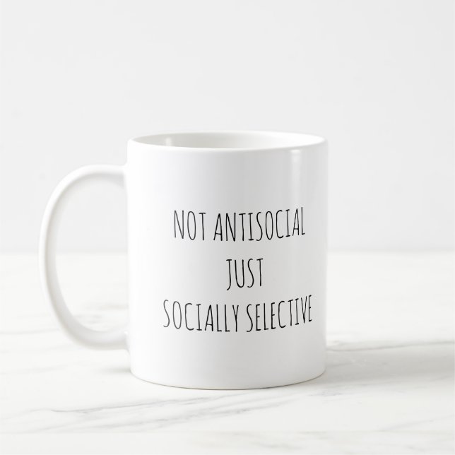 Nicht antisozial, sondern sozial selektiv kaffeetasse (Links)