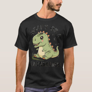 nicht asaurus 1 T-Shirt