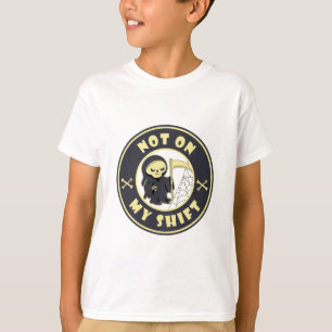 Nicht auf meiner Schicht Grim Sensenmann Halloween T-Shirt