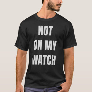 Nicht auf meiner Uhr Was Gott nicht kann, gibt es T-Shirt