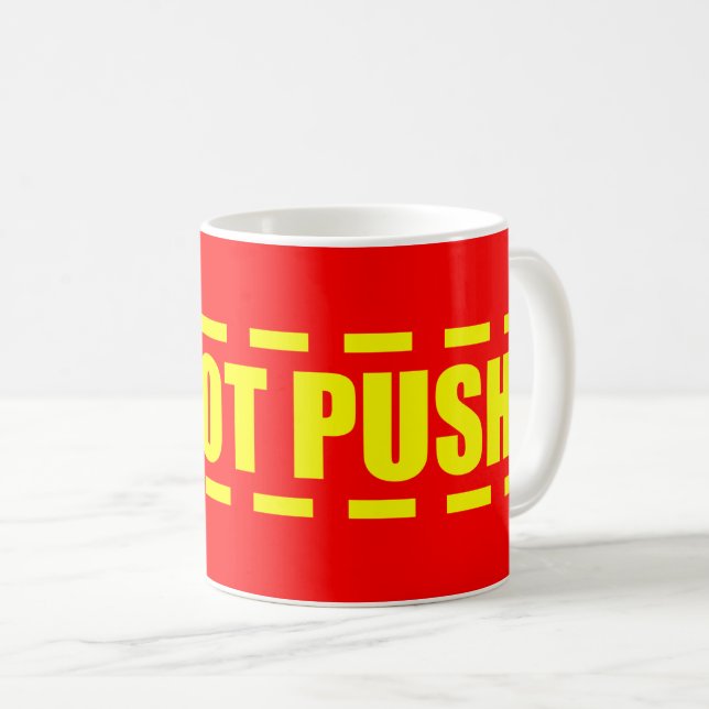 NICHT AUFDRÜCKEN KAFFEETASSE (VorderseiteRechts)