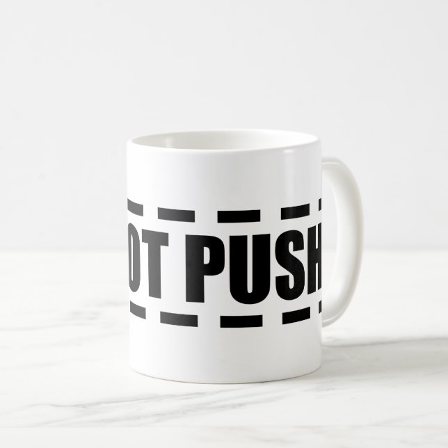 NICHT AUFDRÜCKEN KAFFEETASSE (VorderseiteRechts)