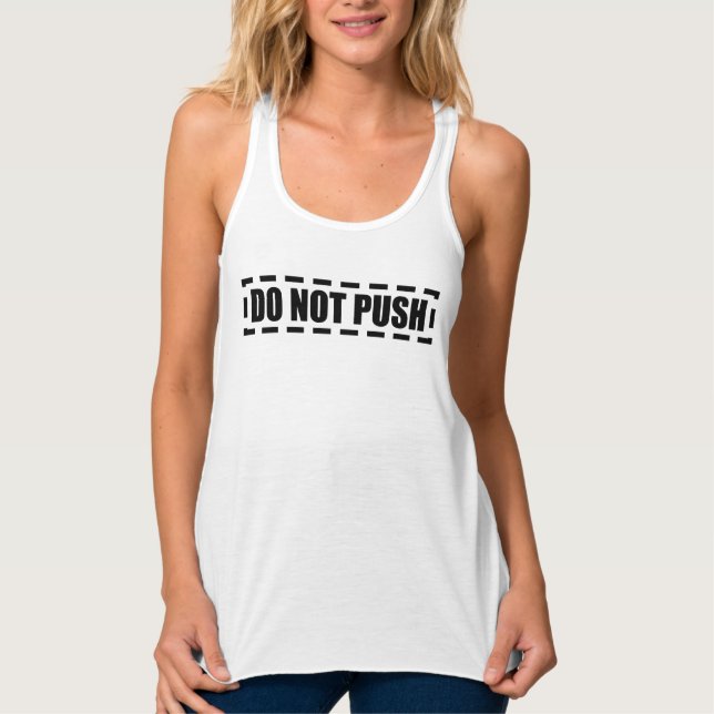 NICHT AUFDRÜCKEN TANK TOP (Vorderseite)