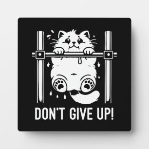 Nicht aufgeben - Funny Gym Cat Motivierend Spaß Fotoplatte