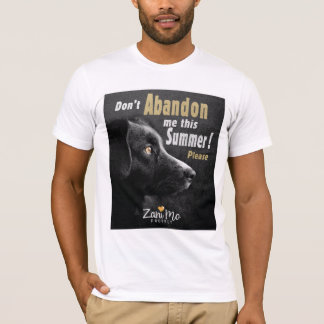 Nicht aufgeben in diesem Sommer - Schutz der Hunde T-Shirt