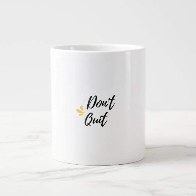 Nicht aufhören Jumbo-Tasse (Vorderseite)