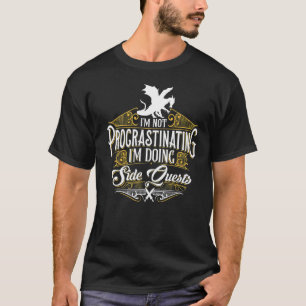 Nicht aufschieben von Side Quests RPG Gamer Dragon T-Shirt