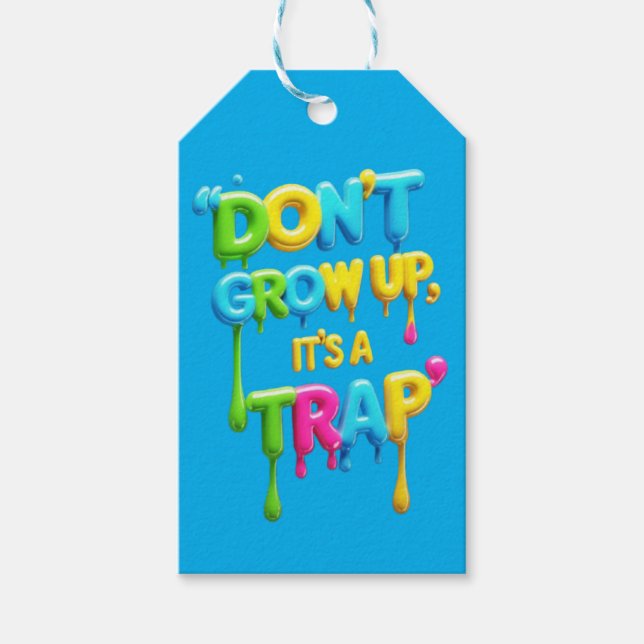 Nicht aufwachsen, es ist eine Falle | Funny Quote  Geschenkanhänger (Vorderseite)