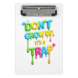 Nicht aufwachsen, es ist eine Falle | Funny Quote  Mini Klemmbrett