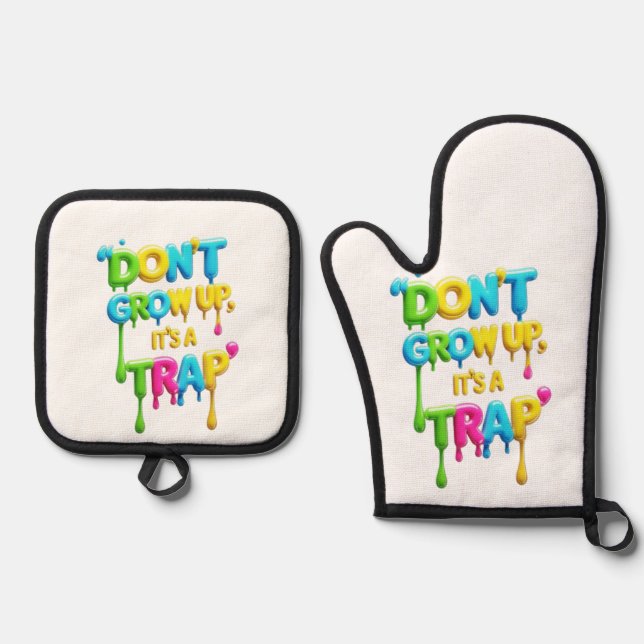 Nicht aufwachsen, es ist eine Falle | Funny Quote  Ofenhandschuh & Topflappen-Set (Vorderseite)