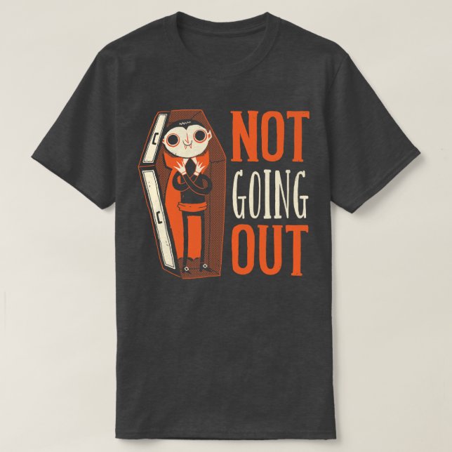 Nicht ausgehen T-Shirt (Design vorne)