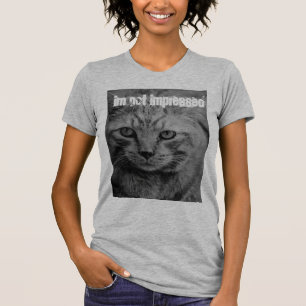 nicht beeindruckt T-Shirt