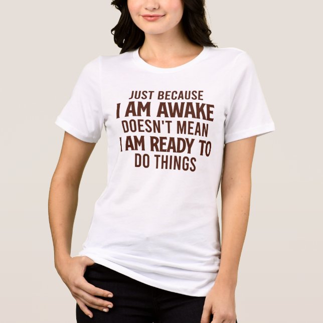 Nicht bereit - sarkastisch Tri-Blend shirt (Vorderseite)
