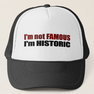 Nicht berühmt bin ich historisch truckerkappe