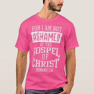 Nicht beschämt Gospel Bibel Verse Gott Jesus Chris T-Shirt