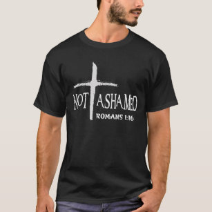Nicht beschämte Römer 1:16 Jesus Christlich T-Shirt