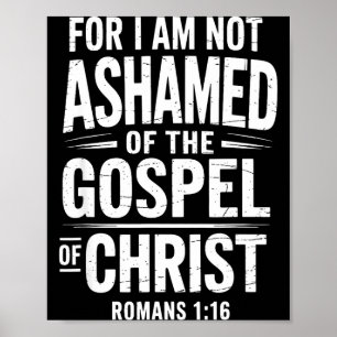 Nicht beschämtes Evangeliums-Bibelvers Gott Jesus Poster
