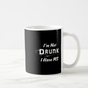 Nicht Betrunken, dass ich eine Multipler Sklerose Kaffeetasse
