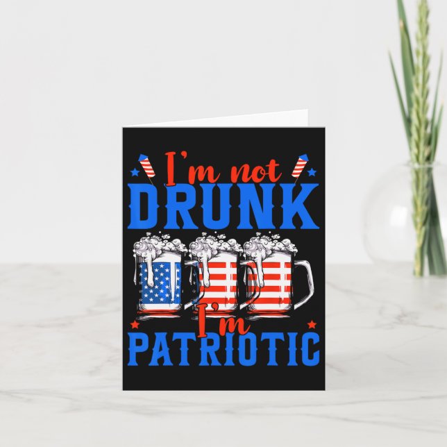 Nicht Betrunken im Patriotic Funny American 4. Jul Karte (Vorderseite)
