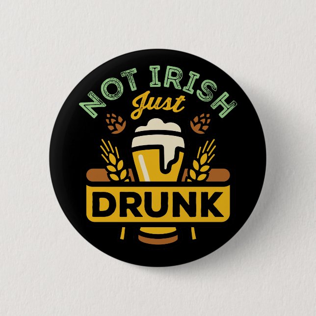 Nicht Betrunken nur irisches Funny St Patricks Day Button (Vorderseite)