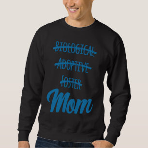 Nicht biologische Adoptiv-Pflege-Mutter nur für Fr Sweatshirt