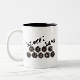 Nicht, bis ich meine Wortzahl drücke Zweifarbige Tasse