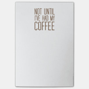 Nicht bis ich meinen einfachen KAFFEE I Post-it Klebezettel