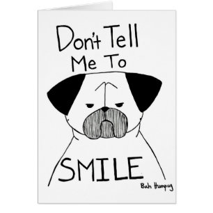 Nicht bitten Sie mich zu lächeln