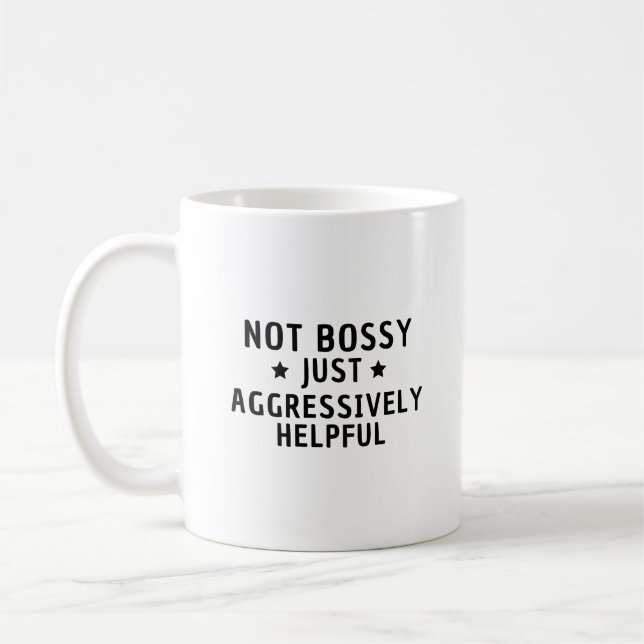 Nicht Bossy nur aggressiv hilflos lustig Kaffeetasse (Links)
