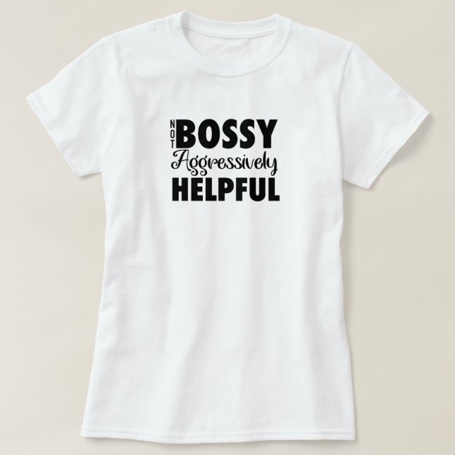 Nicht Bossy T - Shirt (Design vorne)