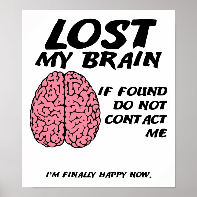 Nicht Brain Funny Poster finden (Vorne)