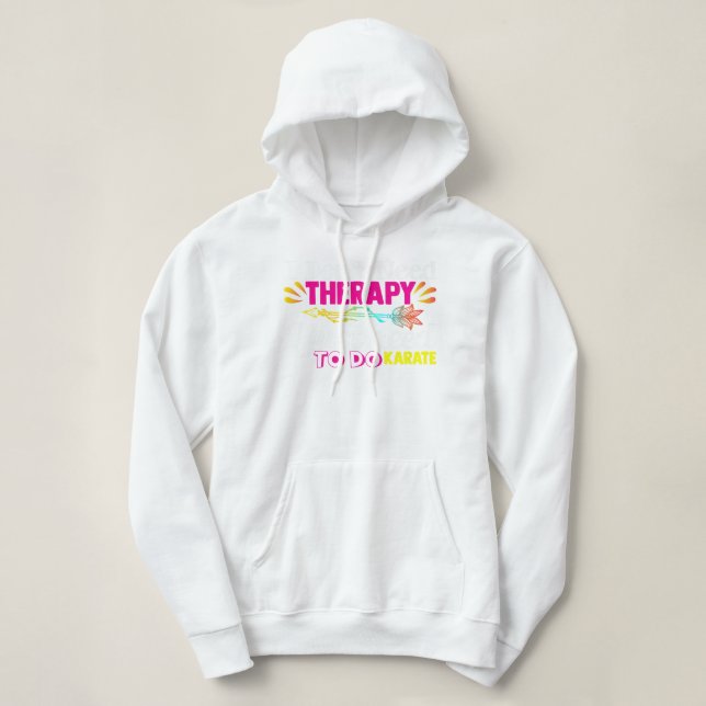 Nicht brauchen Therapie nur Karate und Kampfkunst  Hoodie (Design vorne)